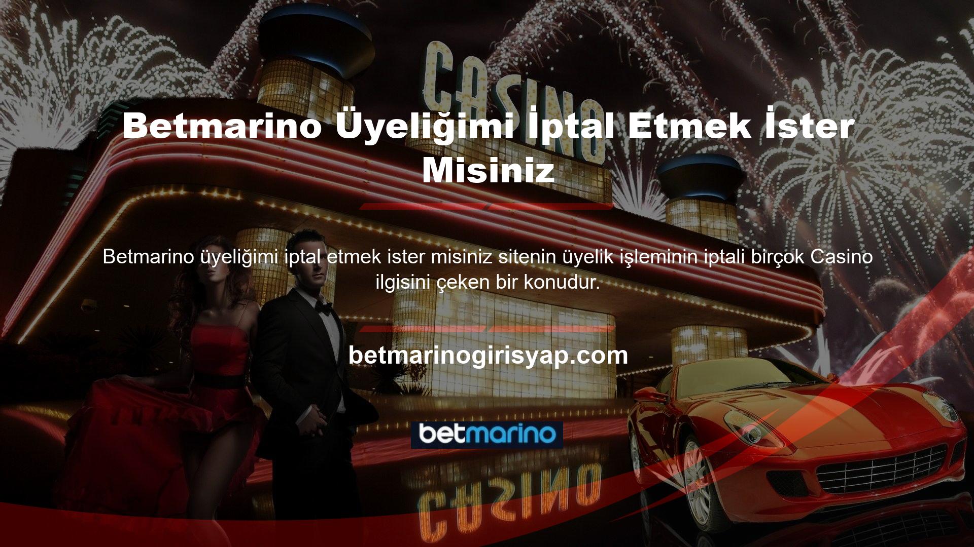 Sitenin sınırsız özellikleri sayesinde kullanıcılar Betmarino web sitesi üzerinden aboneliklerini iptal etme olanağına sahiptir